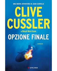 Clive Clusser : opzione finale NUOVO ed. Longanesi B37