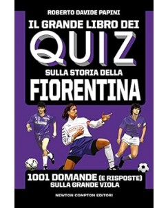 R. D. Papini : grande libro quiz storia Fiorentina NUOVO ed. Newton Compton B43