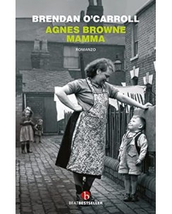 Brendan O'Carroll : Agnes Browe mamma NUOVO ed. BeatBesteller B36