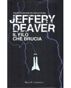 Jeffery Deaver : il filo che brucia ed. Rizzoli A24