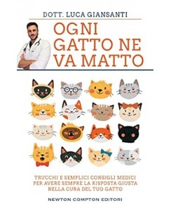 Luca Giansanti : ogni gatto ne va matto NUOVO ed. Newton Compton Editori B44