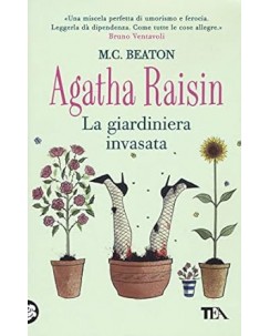 M. C. Beaton : Agatha Raisin giardiniera invasata NUOVO ed. Tea B30