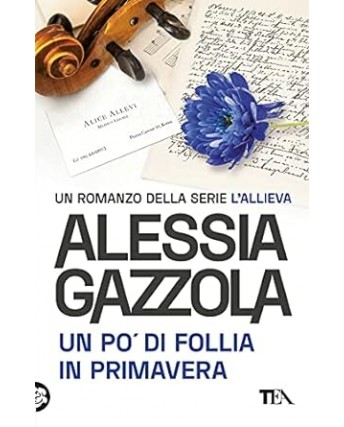 Alessia Gazzola : un po' di follia in primavera NUOVO ed. Tea B10