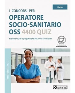 I concorsi per operatore socio sanitario OSS 4400 quiz NUOVO ed. Alpha Test FF15