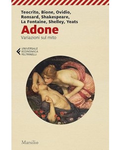 Teocrito Bione Ovidio : Adone variazioni sul mito NUOVO ed. Feltrinelli B20
