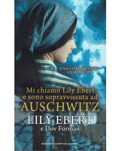 L. Ebert : Lily Ebert sopravvissuta ad Auschwitz ed. Newton Compton A24