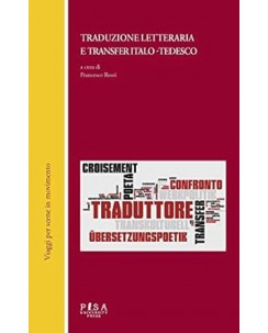 Traduzione letteraria trasfer italo-tedesco NUOVO ed. Pisa University Press B43