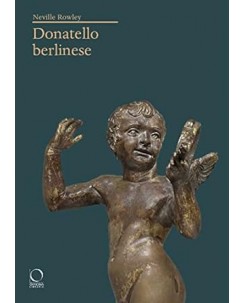 Neville Rowley : Donatello berlinese NUOVO ed. Officina Libraria B17