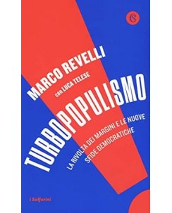 Marco Revelli : turbopopilismo NUOVO ed. I Solferini B28
