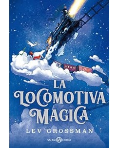 Lev Grossman : la locomotiva magica NUOVO ed. Salani B20
