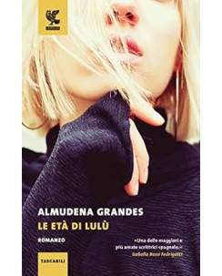 Almudena Grandes : le età di Lulù NUOVO ed. Guanda B29