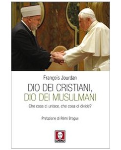 Francois Jourdan : Dio dei cristiani Dio dei musulmani NUOVO ed. Lindau B13
