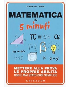 Elena Del Conte : matematica in 5 minuti NUOVO ed. Gribaudo B13