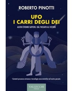 Roberto Pinotti : ufo i carri degli Dei NUOVO ed. Vallecchi B48