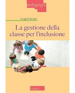 Luigi D'Alonzo : gestione classe per inclusione NUOVO ed. Scholé B48
