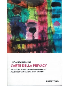 Luca Bolognini : l'arte della privacy ed. Rubettino A05