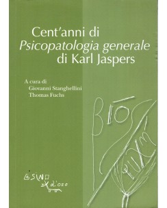 Giovanni Sanghellini : cent'anni psicopatologia generale ed. L'Asino d'oro A05