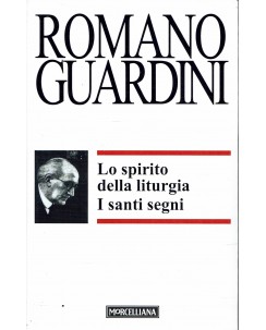 Romano Guardini : spirito liturgia santi segni NUOVO ed. Morcelliana B47