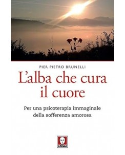 Pier Paolo Brunelli : l'alba che cura il cuore NUOVO ed. Lindau B06