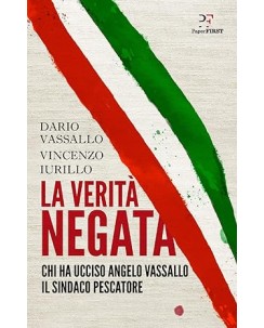 Dario Vassallo : la verità negata NUOVO ed. Paper First B01