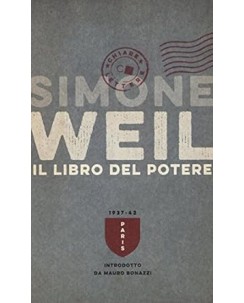 Simone Weil : il libro del potere NUOVO ed. Chiare Lettere B20