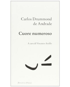 Carlos Drummond De Andrade : cuore numeroso NUOVO ed. Donzelli B27