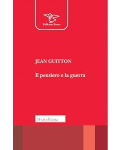 Jean Guitton : il pensiero e la guerra NUOVO ed. Morcelliana B28