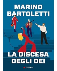 Marino Bartoletti : la discesa degli Dei NUOVO ed. Gallucci B28