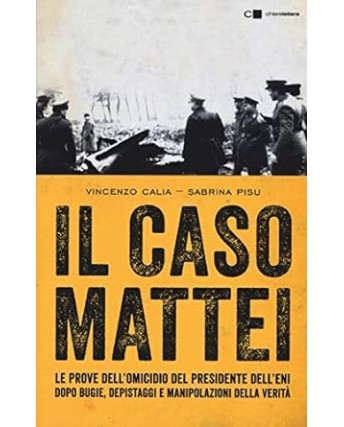 Vincenzo Calia : il caso Mattei NUOVO ed. Chiare Lettere B43