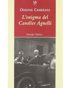 Oddone Camerana : l'enigma del cavalier Agnelli NUOVO ed. Passigli B42
