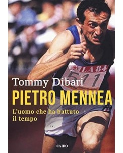 Tommy Dibari : Pietro Mennea l'uomo battuto tempo NUOVO ed. Cairo B28