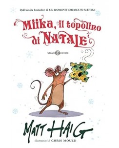 Matt Haig : Miika il topolino di Natale NUOVO ed. Salani B31