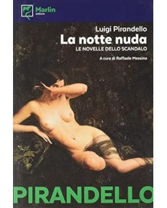 Luigi Pirandello : la notte nuda NUOVO ed. Marlin B08
