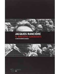 Jacques Ranciere : il maestro ignorante NUOVO ed. Mimesis B31