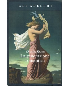 Charles Rosen : la generazione romantica ed. Adelphi A76