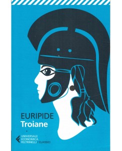 Euripide : Troiane ed. Feltrinelli A39