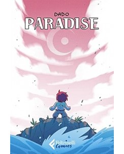 Paradise di Dado ed. Feltrinelli Comics FU46