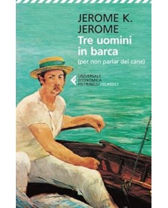 Jerome K. Jerome : tre uomini in barca NUOVO ed. Feltrinelli B28