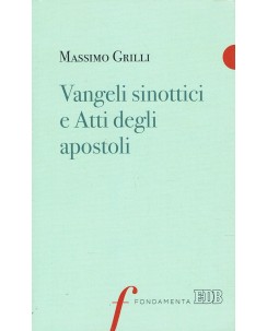 Massimo Grilli : Vangeli sinottici e Atti degli apostoli USATO ed. EDB A54