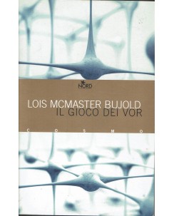 Lois McMaster Bujold : il gioco dei Vor ed. Nord A73