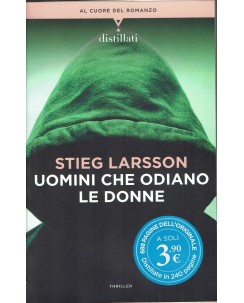 Stieg Larsson : uomini che odiano le donne NUOVO ed. Distillati A46