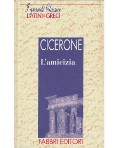 Classici Latini e Greci:Cicerone - L'amicizia ristampa ed.Fabbri A35