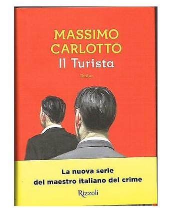 Massimo Carlotto : il Turista ed. Rizzoli A18