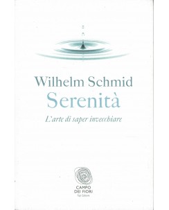 Wihelm Schmid : serenità ed. Fazi Editore A86