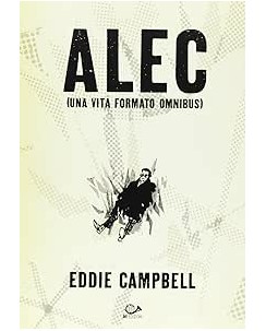 Alec una vita formato omnibus di Eddie Campbell NUOVO ed. 001 Edizioni FU30
