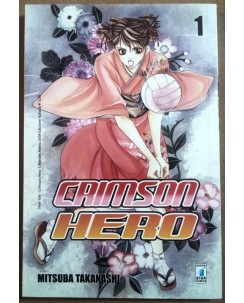 Crimson Hero n. 1 di Mitsuba Takanashi ed. Star Comics * SCONTO 50% * NUOVO!