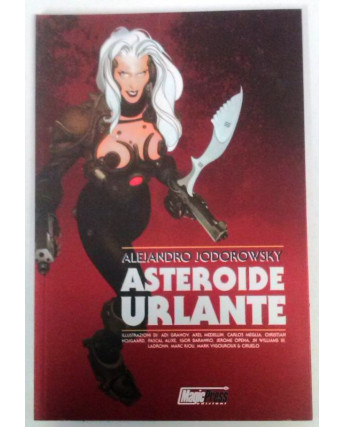 Asteroide Urlante: Jodorowsky-  NUOVO SCONTO -50% - Edizioni Magic Press