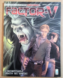 Factor-V n. 1 di Sergio Stivaletti e Luca Cerretti Ed. Star Comics