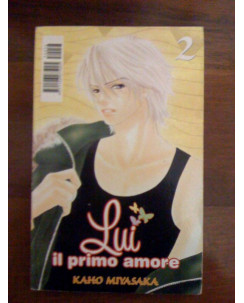Lui Il Primo Amore n. 2 di Kaho Miyakasa - OFFERTA! - ed. Planet Manga