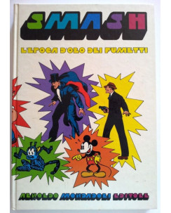 SMASH - L'Epoca d'Oro dei Fumetti* cartonato * ed. Mondadori FU01